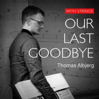 Our last goodbye (with strings) lyrics | Boomplay Music