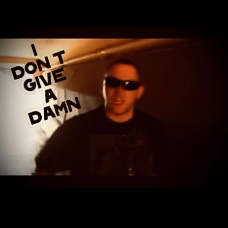 DONT GIVE A DAMN | Boomplay Music