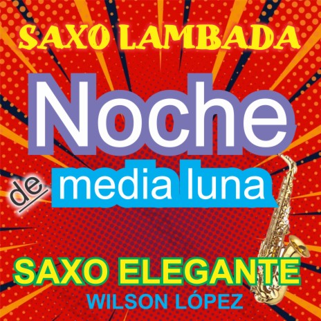 Saxo Lambada/Noche De Media Luna | Boomplay Music