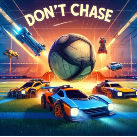 Don't Chase | Boomplay Music