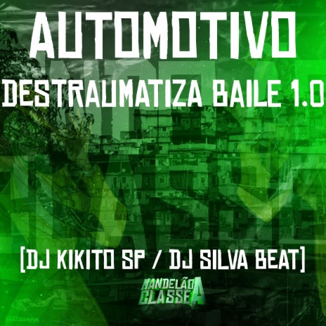 Automotivo Destraumatiza Baile 1.0 ft. DJ Silva beat | Boomplay Music