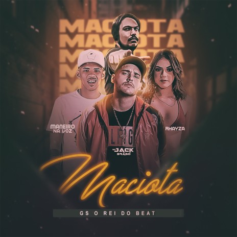 Maciota ft. Rhayza, Maneiro Na Voz & GS O Rei do Beat | Boomplay Music