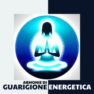 Armonie di Guarigione Energetica: Musica di Reiki Rilassante per la Meditazione e il Benessere