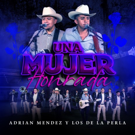 Una Mujer Honrada ft. Los Populares Del Llano | Boomplay Music