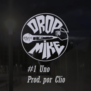 #DropTheMike 1 Uno ft. Clioenllamas lyrics | Boomplay Music