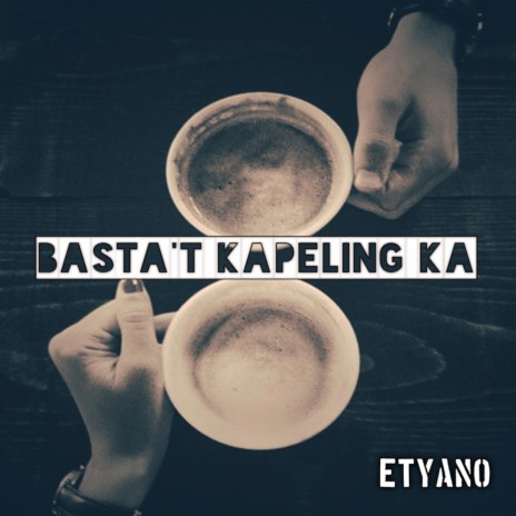 Basta't Kapeling Ka | Boomplay Music