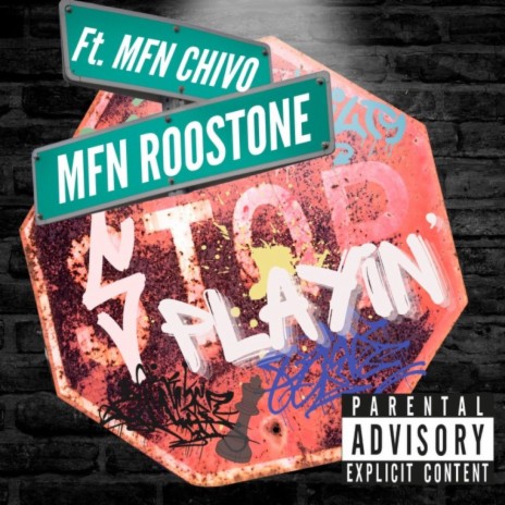 Stop Playin ft. MFN Chivo | Boomplay Music