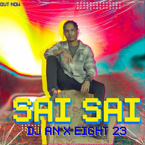 Sai Sai ft. DJ AN & Eight 23 | Boomplay Music