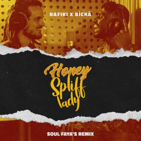 Honey Spliff Lady (Soul Faya Remix) ft. Bìckā & Soul Faya | Boomplay Music