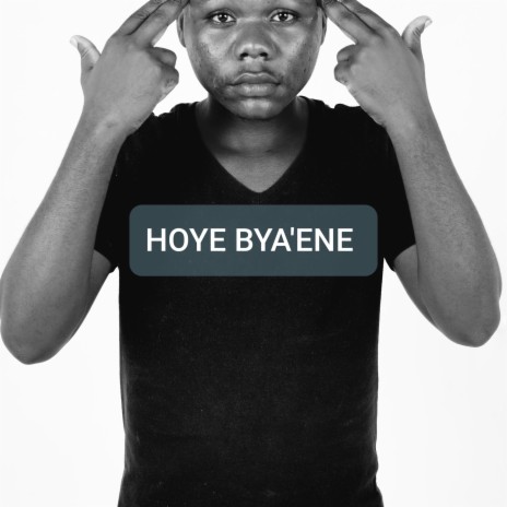 HOYE BYA'ENE | Boomplay Music
