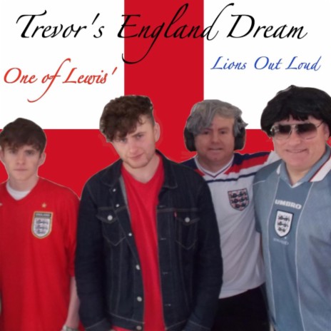 Trevor's England Dream ft. One of Lewis' | Boomplay Music