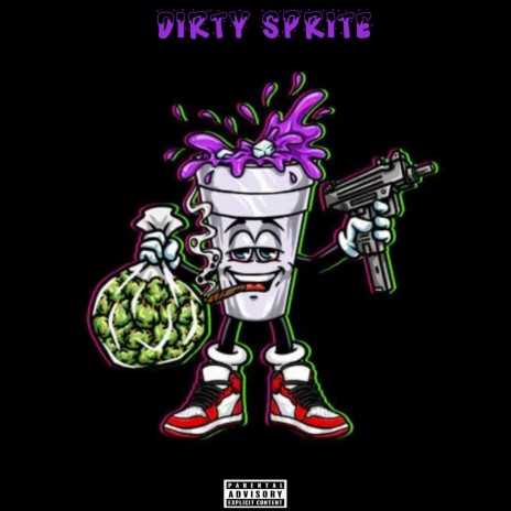 Dirty Sprite | Boomplay Music