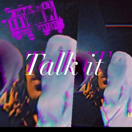 Talk it | Boomplay Music