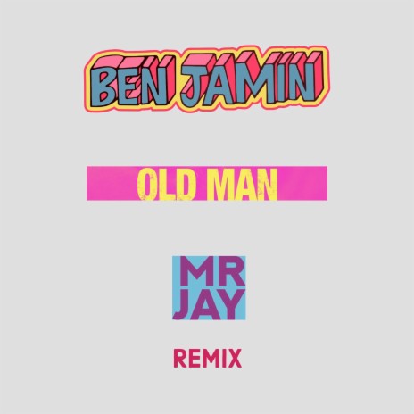Old Man (Mr. Jay Remix) | Boomplay Music