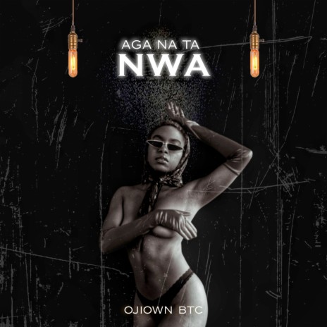 Aga Na Ta Nwa | Boomplay Music