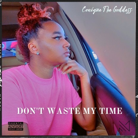 Don't Waste My Time | Boomplay Music