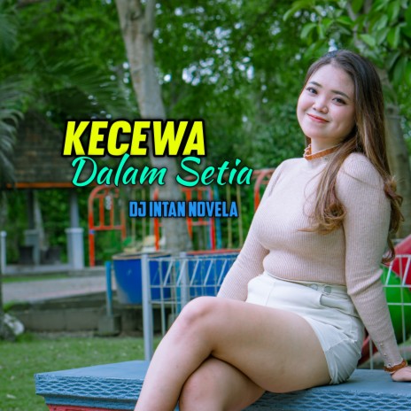 Kecewa Dalam Setia | Boomplay Music