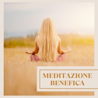 Meditazione Benefica: Musica New Age per la Meditazione Profonda, Ritrovare Equilibrio Interiore e Stabilità