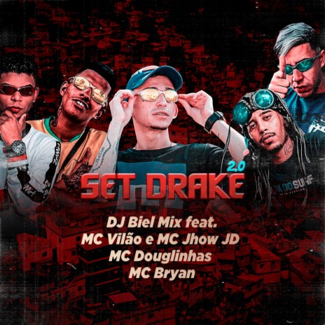 Set Drake 2.0 ft. MC Douglinhas, MC Bryan, MC Jhow JD & MC Vilão | Boomplay Music