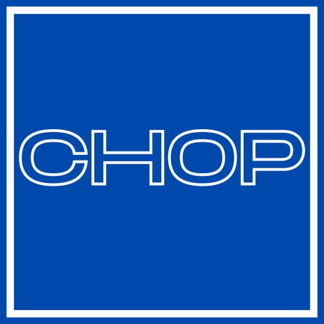 Chop | Boomplay Music