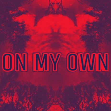 On My Own | Boomplay Music