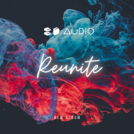 Reunite ft. 8D Audio | Boomplay Music