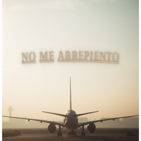 NO ME ARREPIENTO | Boomplay Music