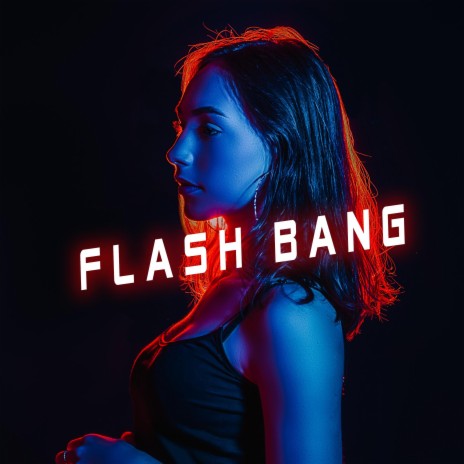 Flash Bang (Club Mix) | Boomplay Music