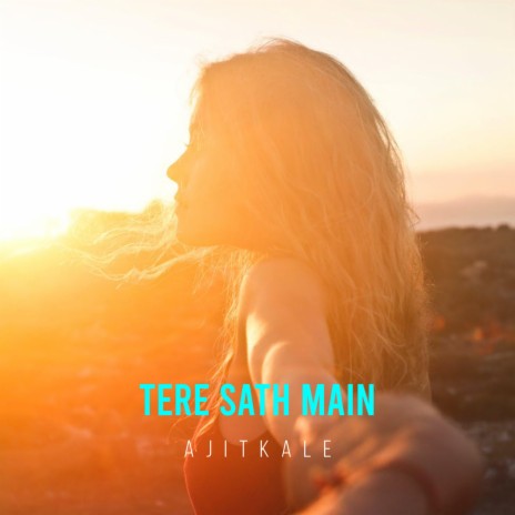 Tere Sath Mein | Boomplay Music