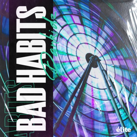 Bad Habits | Boomplay Music