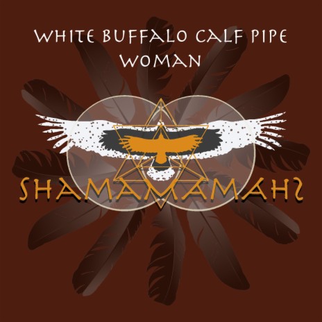 White Buffalo Calf Pipe Woman | Boomplay Music