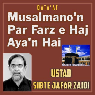 Musalmano'n Par Farz e Haj Aya'n Hai