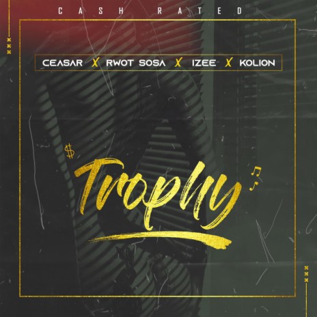Trophy (feat. Rwot Sosa, Izee, Kolion) | Boomplay Music