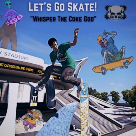 Let's Go Skate! | Boomplay Music