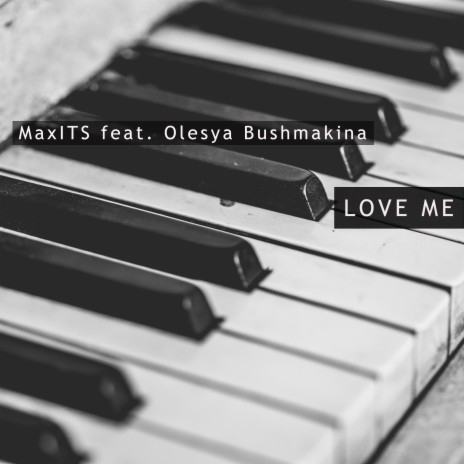 Love Me (Love Me) ft. Olesya Bushmakina