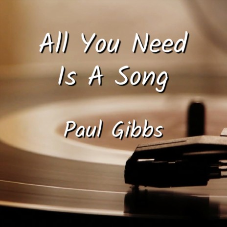 All You Need Is A Song | Boomplay Music