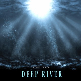 Deep River (Relaxing Piano Version)