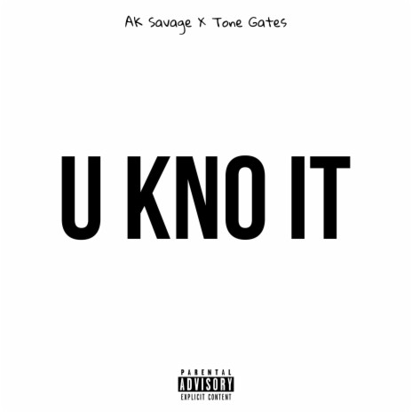 U Kno It ft. Tone Gates | Boomplay Music