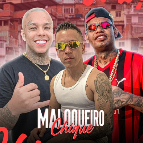 Maloqueiro Chique ft. MC Edisinho & MC Charada | Boomplay Music