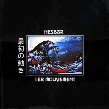 1er Mouvement ft. Nesbar | Boomplay Music