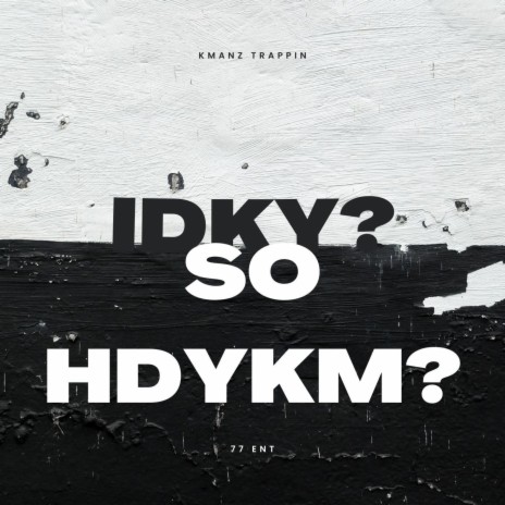 idky so hdykm | Boomplay Music