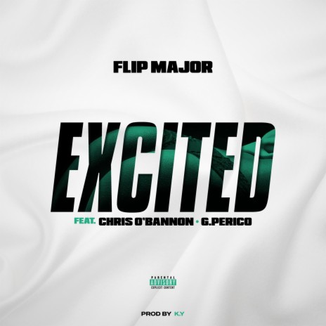 EXCITED ft. Chris O'Bannon & G Perico | Boomplay Music