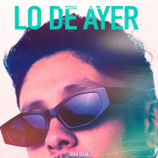 LO DE AYER lyrics | Boomplay Music