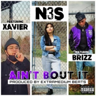 Ain't Bout It (feat. Xavier & Brizz)