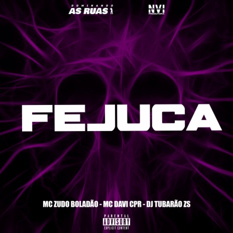 Fejuca ft. MC Davi CPR & DJ Tubarão ZS | Boomplay Music