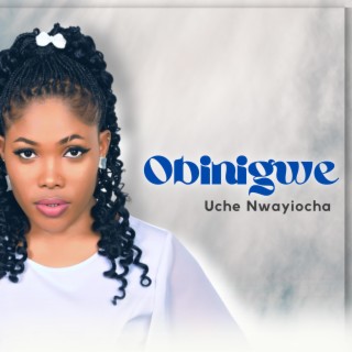 Obinigwe lyrics | Boomplay Music