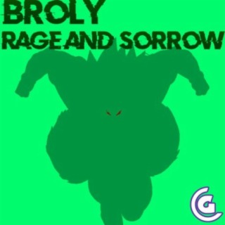 Broly Rap (Rage and Sorrow)