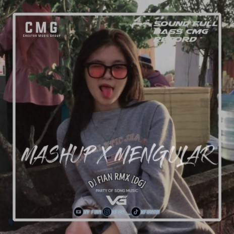 MASHUP X MENGULAR ft. VINZY YETE | Boomplay Music