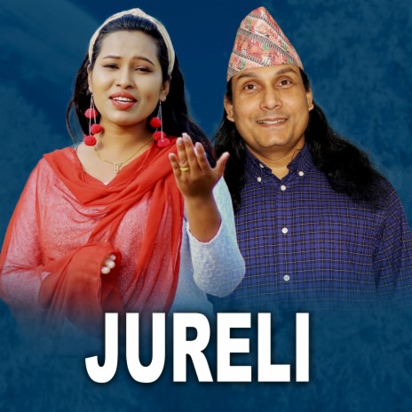 Jureli ft. Paradarshi Kharel & Sharada Rasaili | Boomplay Music