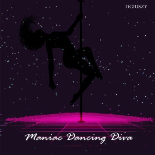 Maniac Dancing Diva